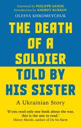 Icon image The Death of a Soldier Told by His Sister