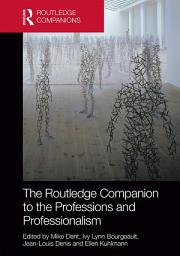 Icon image The Routledge Companion to the Professions and Professionalism