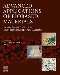 Icon image Advanced Applications of Biobased Materials: Food, Biomedical, and Environmental Applications