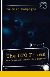 Icon image The UFO Files: The Canadian Connection Exposed