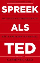 Icon image Spreek als TED: de negen geheimen van de beste sprekers ter wereld