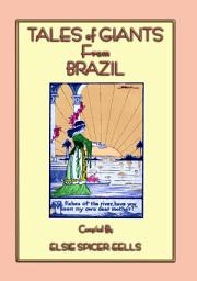 Icon image TALES OF GIANTS FROM BRAZIL - 12 children's stories of giants from Brazil: 12 folk stories from the land of the 2016 Olympics