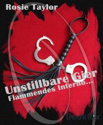 Icon image Unstillbare Gier - Flammendes Inferno