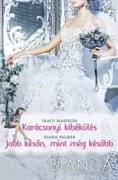 Icon image Bianca 295–296.: Karácsonyi kibékülés; Jobb későn, mint még később