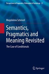 Icon image Semantics, Pragmatics and Meaning Revisited: The Case of Conditionals