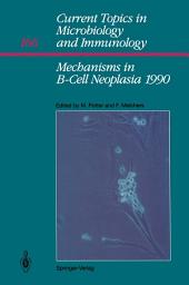 Icon image Mechanisms in B-Cell Neoplasia 1990: Workshop 1990 at the National Cancer Institute National Institutes of Health Bethesda, MD, USA, March 28–30,1990