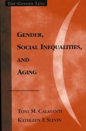 Icon image Gender, Social Inequalities, and Aging