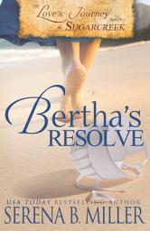 Icon image Love's Journey in Sugarcreek: Bertha's Resolve (Book 4)