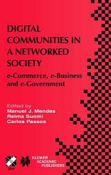 Icon image Digital Communities in a Networked Society: e-Commerce, e-Business and e-Government