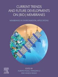 Icon image Current Trends and Future Developments on (Bio-) Membranes: Membranes in Environmental Applications