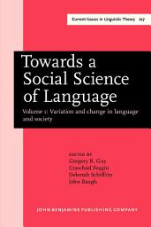 Icon image Towards a Social Science of Language: Papers in honor of William Labov. Volume 1: Variation and change in language and society