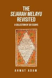 Icon image The Sejarah Melayu Revisited