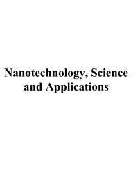 Icon image Nanotechnology, Science and Applications