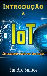 Icon image Introdução à IoT: Desvendando a Internet das Coisas