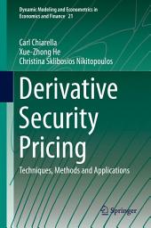 Icon image Derivative Security Pricing: Techniques, Methods and Applications