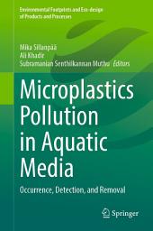 Icon image Microplastics Pollution in Aquatic Media: Occurrence, Detection, and Removal