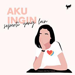 Icon image Aku Ingin Seperti Yang Lain