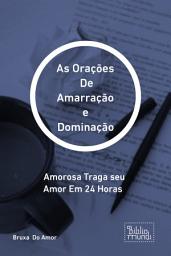 Icon image As Orações De Amarração e Dominação: Amorosa Traga seu Amor Em 24 Horas