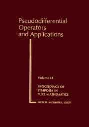 Icon image Pseudodifferential Operators and Applications: Volume 43