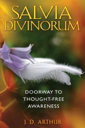 Icon image Salvia Divinorum: Doorway to Thought-Free Awareness