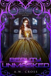 Icon image Beauty, Unmasked: A Futuristic Romance Retelling of Beauty and the Beast