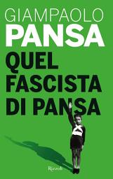 Icon image Quel fascista di Pansa