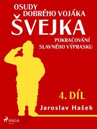 Icon image Osudy dobrého vojáka Švejka – Pokračování slavného výprasku (4. díl): Svazek 4