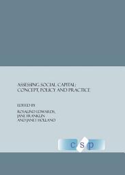 Icon image Assessing Social Capital: Concept, Policy and Practice