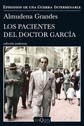 Icon image Los pacientes del doctor García: Episodios de una Guerra Interminable IV