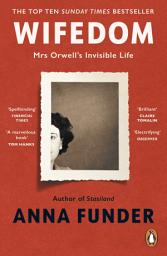 Icon image Wifedom: Mrs Orwell’s Invisible Life