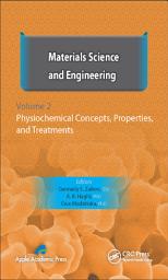 Icon image Materials Science and Engineering, Volume II: Physiochemical Concepts, Properties, and Treatments, Volume 2