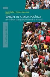 Icon image Manual de Ciencia Política: herramientas para la comprensión de la disciplina