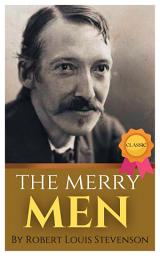 Icon image The Merry Men By Robert Louis Stevenson: Popular Books by Robert Louis Stevenson : All times Bestseller Demanding Books