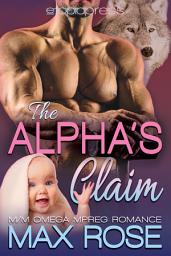 Icon image The Alpha's Claim: MM Omega Mpreg Romance