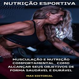 Icon image Musculação e Nutrição Comportamental: Como Alcançar Seus Objetivos de Forma Saudável e Durável