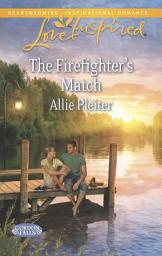 Icon image The Firefighter's Match (Gordon Falls, Book 3) (Mills & Boon Love Inspired)