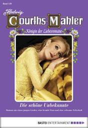 Icon image Hedwig Courths-Mahler - Folge 139: Die schöne Unbekannte