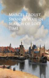 Icon image Swann's Way: In Search of Lost Time: Bestsellers and famous Books