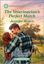 Icon image The Veterinarian's Perfect Match: A Clean and Uplifting Romance