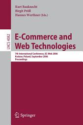 Icon image E-Commerce and Web Technologies: 7th International Conference, EC-Web 2006, Krakow, Poland, September 5-7, 2006, Proceedings