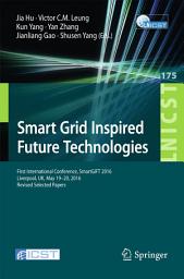 Icon image Smart Grid Inspired Future Technologies: First International Conference, SmartGIFT 2016, Liverpool, UK, May 19-20, 2016, Revised Selected Papers