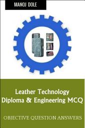 Icon image Leather Technology: Diploma & Engineering MCQ