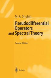 Icon image Pseudodifferential Operators and Spectral Theory: Edition 2