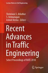 Icon image Recent Advances in Traffic Engineering: Select Proceedings of RATE 2018