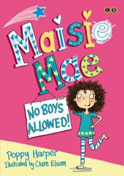 Icon image Maisie Mae: No Boys Allowed: Book 1