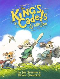 Icon image The King's Cadets and Little Joe: A Little Pilgrim's Progress Adventure