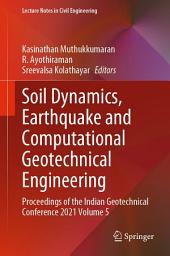 Icon image Soil Dynamics, Earthquake and Computational Geotechnical Engineering: Proceedings of the Indian Geotechnical Conference 2021 Volume 5