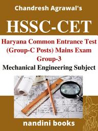 Icon image HSSC-CET Mains PDF eBook Haryana Common Entrance Test (Group-C Posts) Group-3 Mechanical Engineering Subject Only: Objective Questions From Various Competitive Exams With Answers