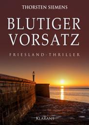 Icon image Blutiger Vorsatz. Friesland - Thriller