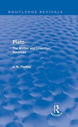 Icon image Plato: Plato: The Written and Unwritten Doctrines